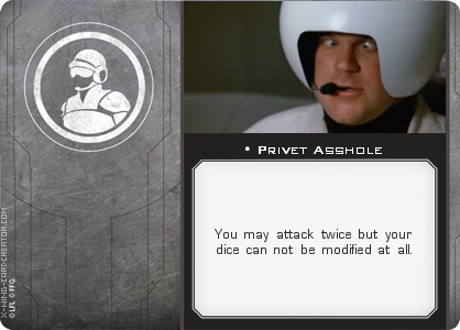 http://x-wing-cardcreator.com/img/published/Privet Asshole__0.png